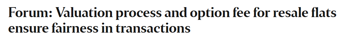 Headline: Forum: Valuation process and option fee for resale flats ensure fairness in transactions